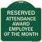 Signmission Reserved Attendance Award Employee of Month Heavy-Gauge Aluminum Sign, 18" x 18", G-1818-23219 A-DES-G-1818-23219 - alternate 1